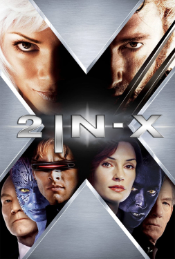 X-Men 2 เอ็กซ์ เม็น ศึกมนุษย์พลังเหนือโลก ภาค 2 (2003)