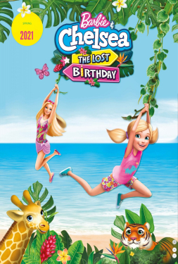 Barbie & Chelsea The Lost Birthday บาร์บี้กับเชลซี วันเกิดที่หายไป (2021)
