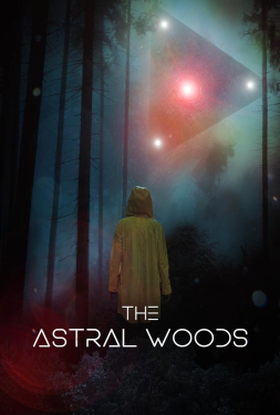 The Astral Woods เดอะ แอสทรัล วู๊ด (2023)