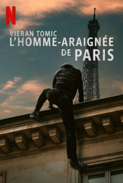 Vjeran Tomic The Spider-Man of Paris เวรัน โทมิช สไปเดอร์แมน แห่งปารีส (2023)