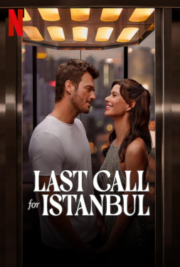 Last Call for Istanbul ประกาศรักครั้งสุดท้าย (2023)