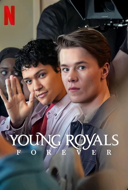 Young Royals Forever เบื้องหลังรักของเจ้าชาย (2024)